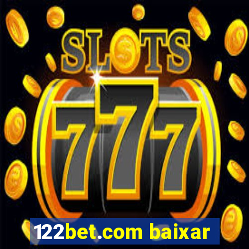 122bet.com baixar